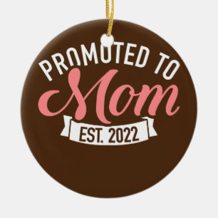 Promoted to mom 2022  ceramic ornament