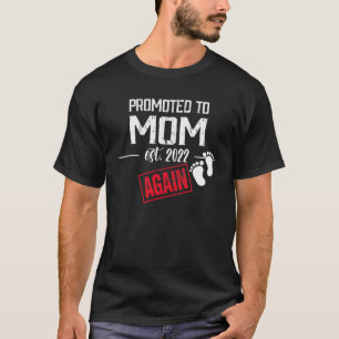 Promoted To Mom Again 2022, Cute Baby Announcement T-Shirt