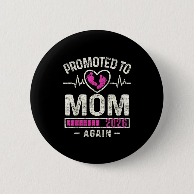 Promoted To Mom Again 2026 Expecting Baby Soon To  2 Inch Round Button (Front)