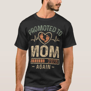 Promoted To Mom Again 2026 Expecting Baby Soon To T-Shirt