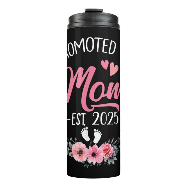 Promoted To Mom Est 2025 Mothers Day First Time Thermal Tumbler (Front)