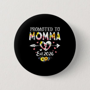 Promoted To Momma 2026 First Time New Grandma Preg 2 Inch Round Button