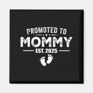 Promoted To Mommy 2025 Baby &amp; Mommy Funny For  Magnet