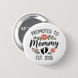 Promoted to Mommy 2026 Funny First Time Pregnancy  2 Inch Round Button