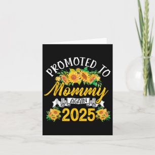 Promoted To Mommy Again 2025 Sunflower Women  Card