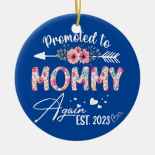 Promoted To Mommy Again Est 2023 Flower Mother's Ceramic Ornament