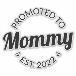 Promoted To Mommy Est. 2022 I