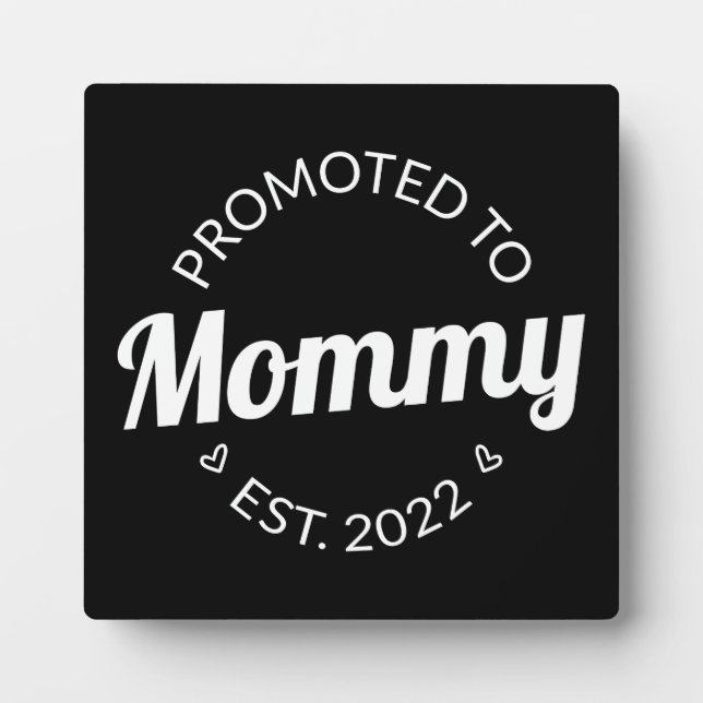 Promoted To Mommy Est. 2022 I Plaque (Front)