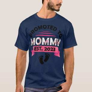 Promoted To Mommy Est 2023 New Mom Gift First Momm T-Shirt