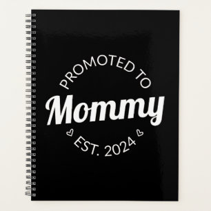 Promoted To Mommy Est. 2024 I Planner