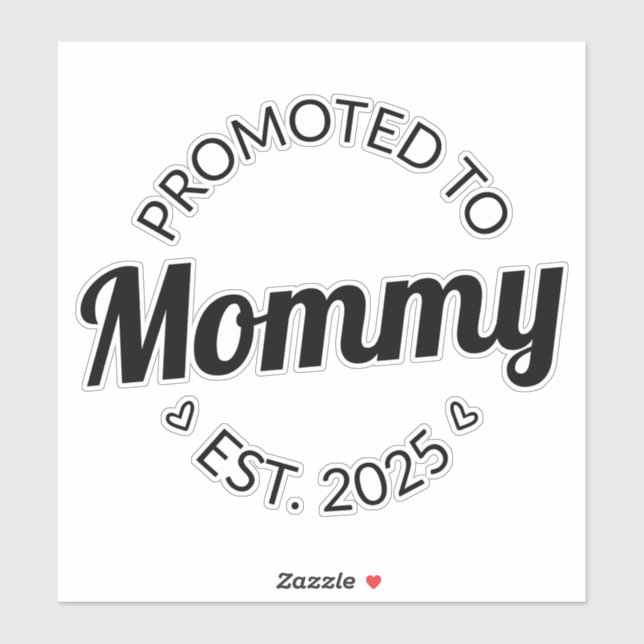 Promoted To Mommy Est. 2025 I (Sheet)