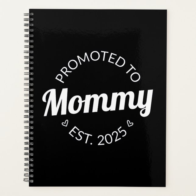Promoted To Mommy Est. 2025 I Planner (Front)
