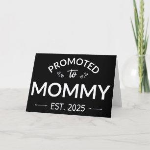Promoted To Mommy Est. 2025 II Card
