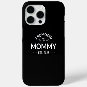 Promoted To Mommy Est. 2025 II iPhone 15 Pro Max Case