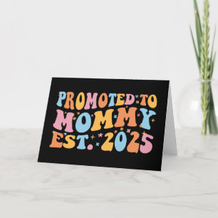 Promoted To Mommy Est. 2025 III Card