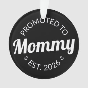 Promoted To Mommy Est. 2026 I Ornament