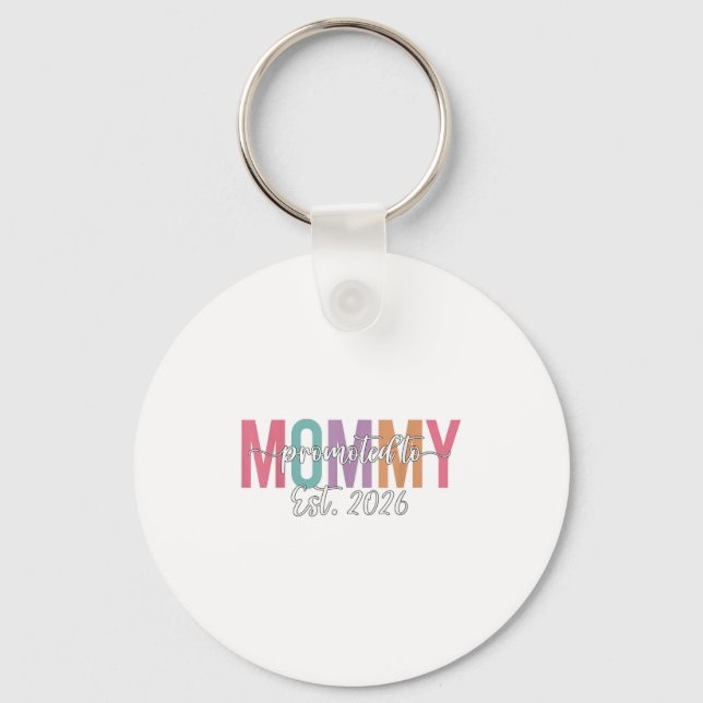 Promoted To Mommy Est. 2026 New Mom Baby Announcem Keychain (Front)