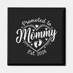 Promoted to mommy est 2026 new mom to be baby magnet