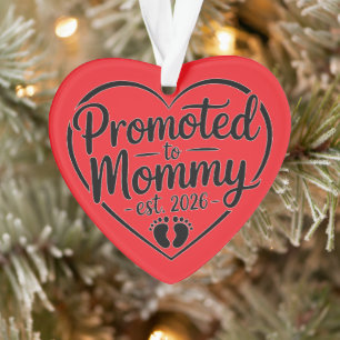 Promoted to Mommy Est. 2026 Ornament