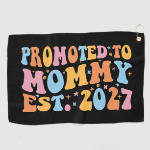 Promoted To Mommy Est 2027 New Mom Announcement Golf Towel