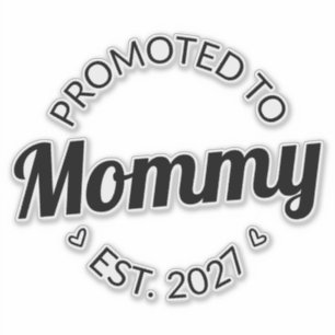 Promoted To Mommy Est 2027 New Mom Announcement I