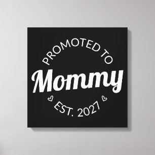Promoted To Mommy Est 2027 New Mom Announcement I Canvas Print