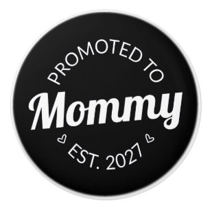 Promoted To Mommy Est 2027 New Mom Announcement I Ceramic Knob