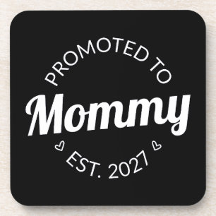 Promoted To Mommy Est 2027 New Mom Announcement I Coaster