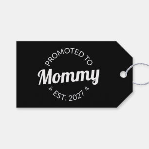 Promoted To Mommy Est 2027 New Mom Announcement I Gift Tags