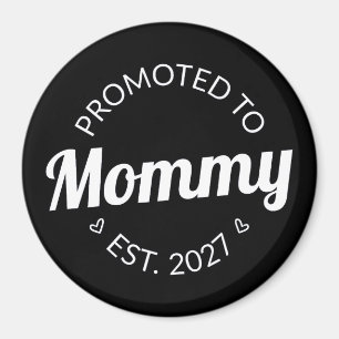 Promoted To Mommy Est 2027 New Mom Announcement I Magnet