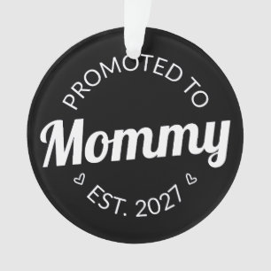 Promoted To Mommy Est 2027 New Mom Announcement I Ornament