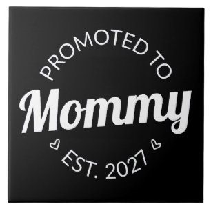 Promoted To Mommy Est 2027 New Mom Announcement I Tile