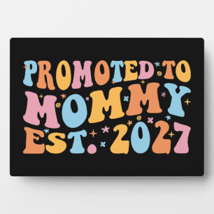 Promoted To Mommy Est 2027 New Mom Announcement Plaque