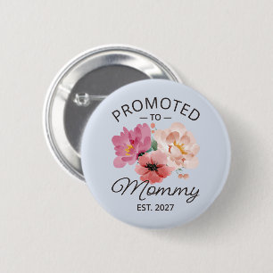Promoted To Mommy Est 2027 New Mom Announcement VI 2 Inch Round Button