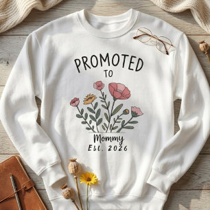 Promoted to Mommy Floral Est Year Style Sweatshirt