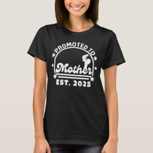 Promoted to Mother Est. 2025 – New Mom Pregnancy T-Shirt