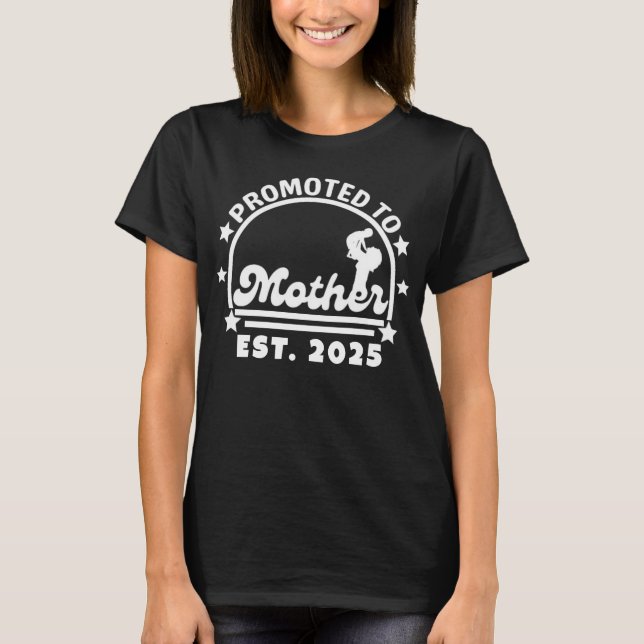 Promoted to Mother Est. 2025 – New Mom Pregnancy T-Shirt (Front)