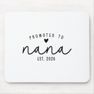 Promoted To Nana Est 2026 New Nana Mothers Day Wom Mouse Pad