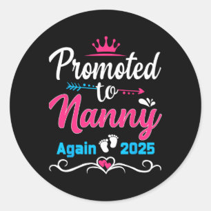 Promoted To Nanny Again 2025 Soon To Be Mom Pregna Classic Round Sticker