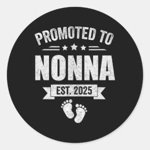 Promoted To Nonna Est 2025 Mothers Day First Time Classic Round Sticker