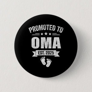 Promoted To Oma Est 2025 Mothers Day First Time Ne 2 Inch Round Button