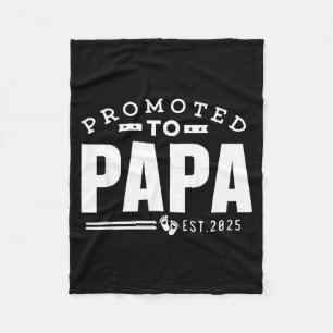 Promoted To Papa 2025 New 1st First Time Papa Dad Fleece Blanket