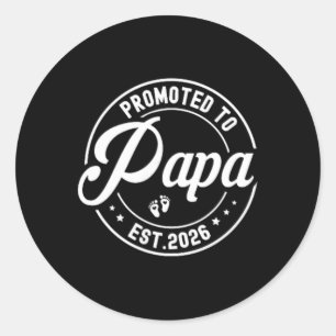 Promoted To Papa Est 2026 New Dad 2026 Soon To Be  Classic Round Sticker