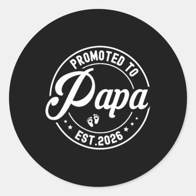 Promoted To Papa Est 2026 New Dad 2026 Soon To Be  Classic Round Sticker (Front)