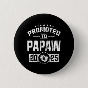 Promoted To Papaw Est. 2025 Funny Soon To Be Papaw 2 Inch Round Button