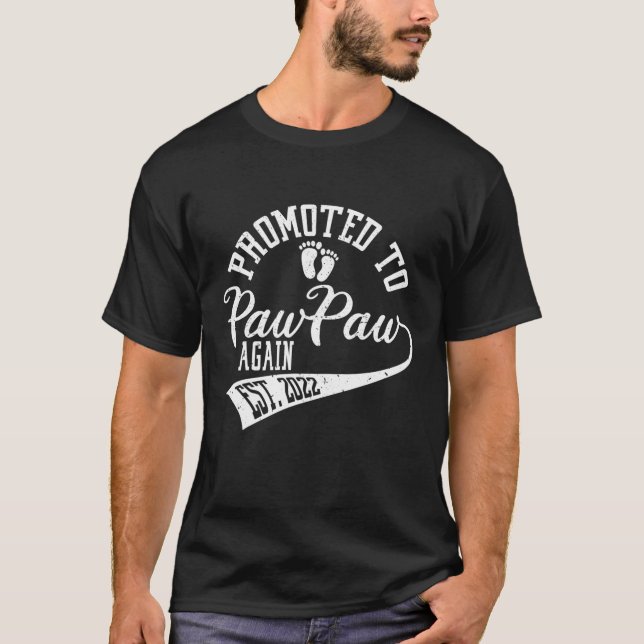 Promoted To Pawpaw Again 2022 Cute New Daddy For M T-Shirt (Front)