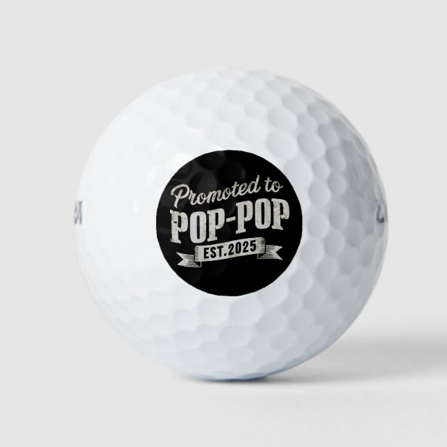Promoted To Pop-Pop Est 2025 First Time Pop-Pop Golf Balls (Front)