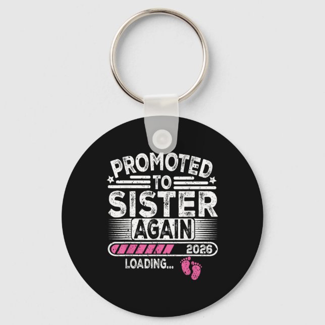 Promoted To Sister Again Est. 2026 Loading Funny B Keychain (Front)