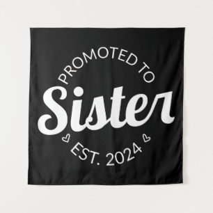 Promoted To Sister Est. 2024 I Tapestry