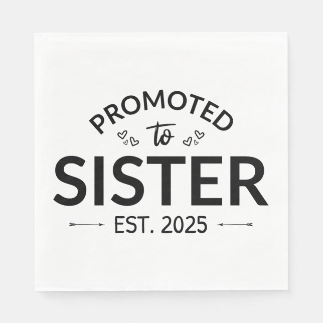 Promoted To Sister Est. 2025 II Napkin (Front)